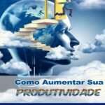 03-Como-Aumentar-a-Sua-Produtividade