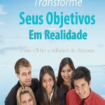 31 - Transforme Seus Objetivos em Realidade